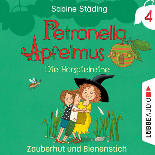 Hoerbuch Petronella Apfelmus, Teil 4: Zauberhut und Bienenstich - Sabine Städing - Nana Spier