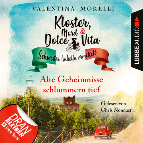 Hoerbuch Alte Geheimnisse schlummern tief - Kloster, Mord und Dolce Vita - Schwester Isabella ermittelt, Folge 15 - Valentina Morelli - Chris Nonnast