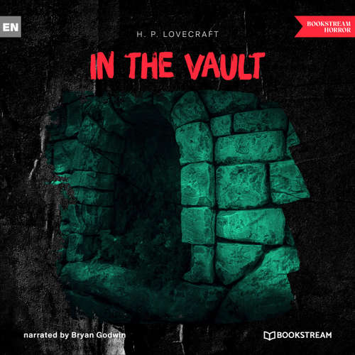 Audiobook In the Vault - H. P. Lovecraft - Bryan Godwin