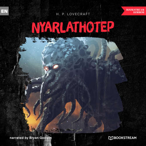 Audiobook Nyarlathotep - H. P. Lovecraft - Bryan Godwin