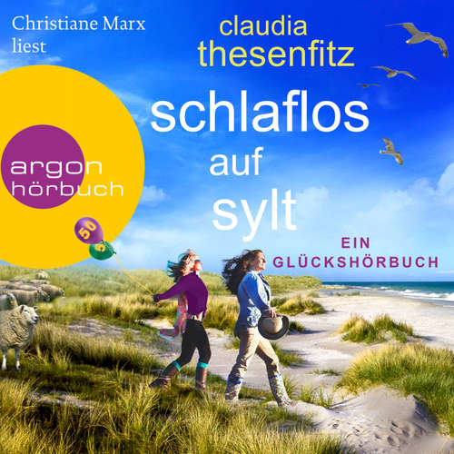 Hoerbuch Schlaflos auf Sylt - Ein Glückshörbuch - Claudia Thesenfitz - Christiane Marx