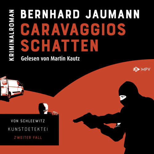 Hoerbuch Caravaggios Schatten - Kunstdetektei von Schleewitz ermittelt, Band 2 - Bernhard Jaumann - Martin Kautz