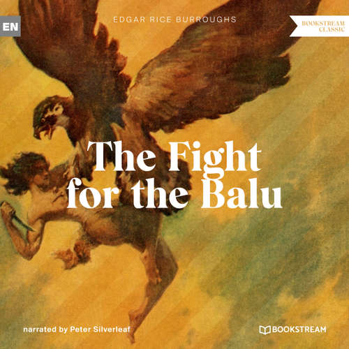 Audiobook The Fight for the Balu - A Tarzan Story - Edgar Rice Burroughs - Peter Silverleaf