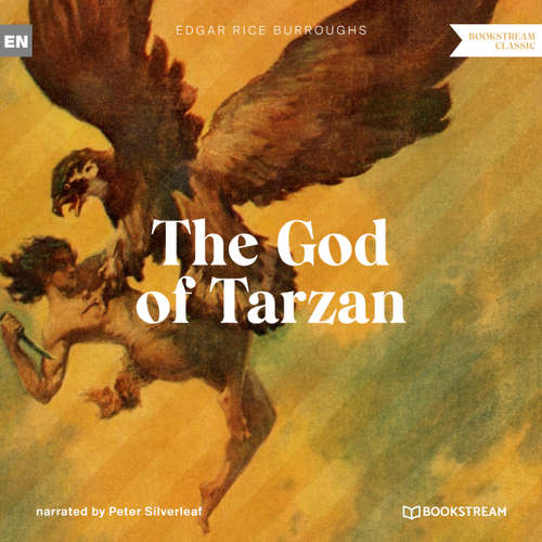 Audiobook The God of Tarzan - A Tarzan Story - Edgar Rice Burroughs - Peter Silverleaf