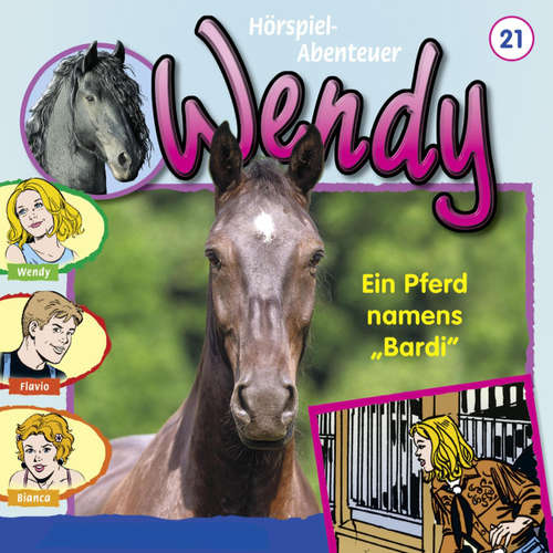 Hoerbuch Wendy, Folge 21: Ein Pferd namens "Bardi" - H. G. Franciskowsky - Ranja Helmy
