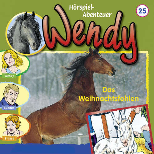Hoerbuch Wendy, Folge 25: Das Weihnachtsfohlen - Nelly Sand - Ranja Helmy
