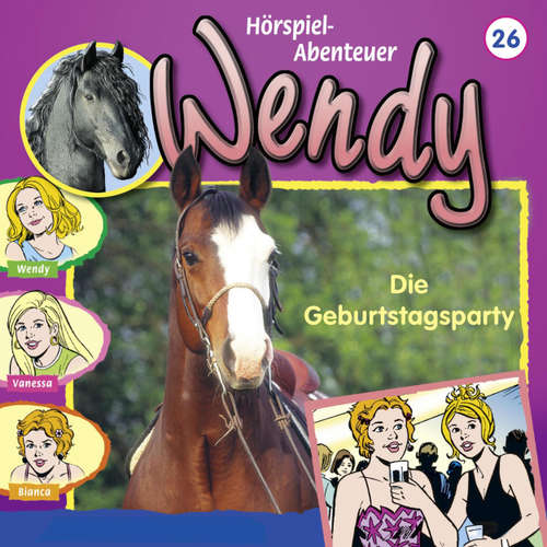 Hoerbuch Wendy, Folge 26: Die Geburtstagsparty - Nelly Sand - Ranja Helmy
