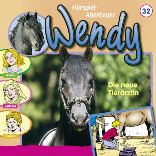 Hoerbuch Wendy, Folge 32: Die neue Tierärztin - Nelly Sand - Ranja Helmy