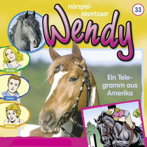 Hoerbuch Wendy, Folge 33: Ein Telegramm Aus Amerika - Nelly Sand - Ranja Helmy