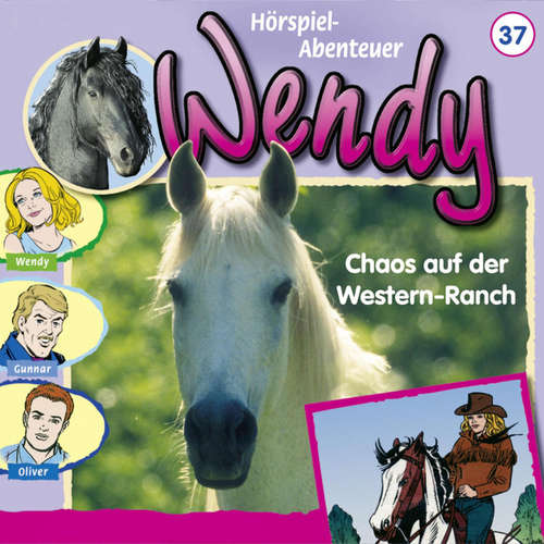 Hoerbuch Wendy, Folge 37: Chaos auf der Western-Ranch - Nelly Sand - Ranja Helmy