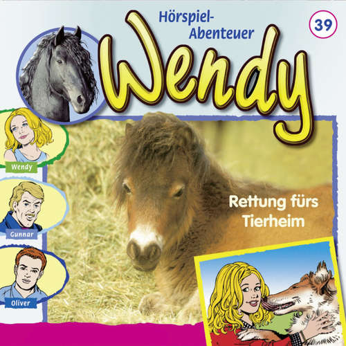 Hoerbuch Wendy, Folge 39: Rettung fürs Tierheim - Nelly Sand - Ranja Helmy