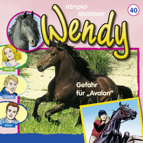 Hoerbuch Wendy, Folge 40: Gefahr für "Avalon" - Nelly Sand - Ranja Helmy