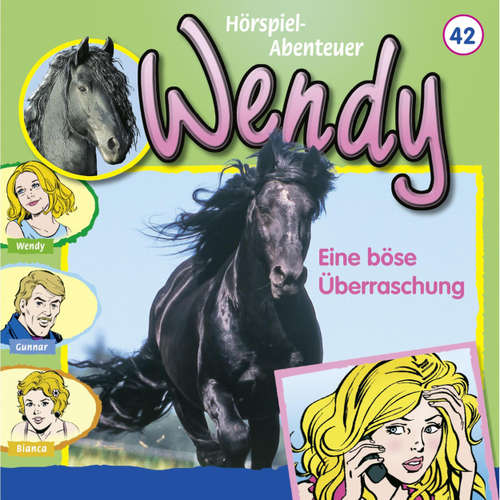 Hoerbuch Wendy, Folge 42: Eine böse Überraschung - Nelly Sand - Ranja Helmy