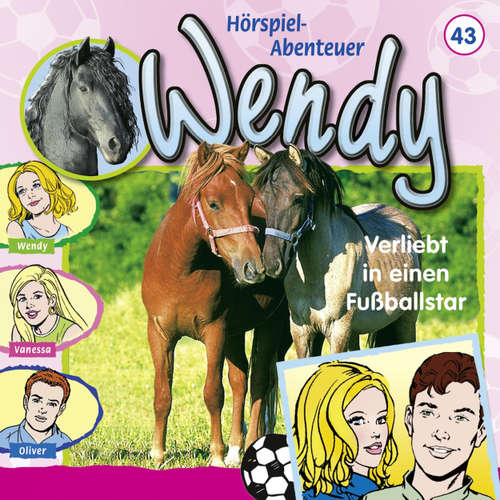 Hoerbuch Wendy, Folge 43: Verliebt in einen Fußballstar - Nelly Sand - Ranja Helmy