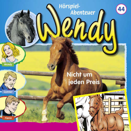 Hoerbuch Wendy, Folge 44: Nicht um jeden Preis - Markus Dittrich - Ranja Helmy
