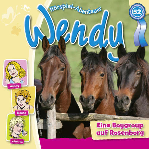 Hoerbuch Wendy, Folge 52: Eine Boygroup auf Rosenborg - Nelly Sand - Ranja Helmy