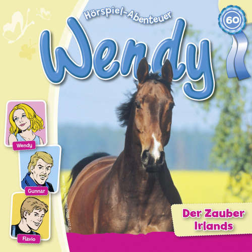 Hoerbuch Wendy, Folge 60: Der Zauber Irlands - Nelly Sand - Ranja Helmy
