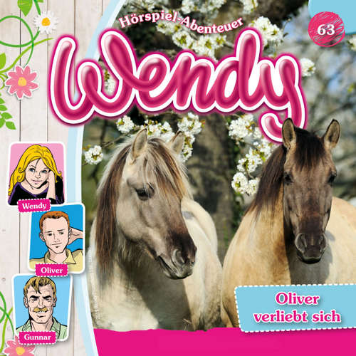 Hoerbuch Wendy, Folge 63: Oliver verliebt sich - Nelly Sand - Ranja Helmy