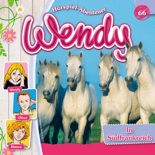 Hoerbuch Wendy, Folge 66: In Südfrankreich - Nelly Sand - Ranja Helmy