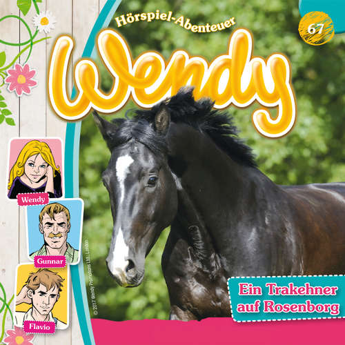 Hoerbuch Wendy, Folge 67: Ein Trakehner auf Rosenborg - Nelly Sand - Ranja Helmy