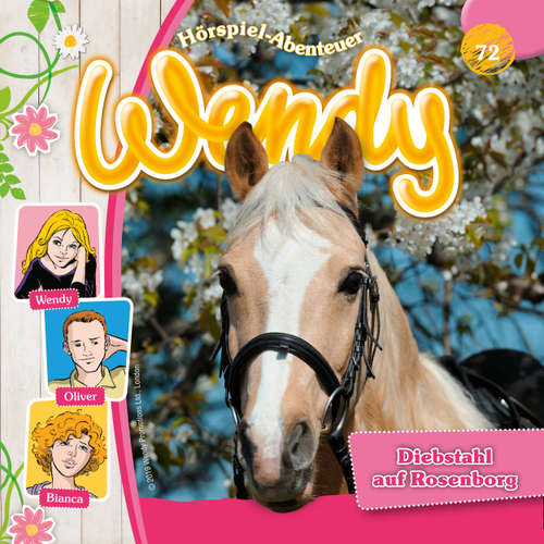 Hoerbuch Wendy, Folge 72: Diebstahl auf Rosenborg - Dirk Petrick - Ranja Helmy