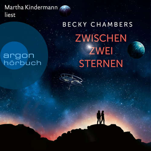 Hoerbuch Zwischen zwei Sternen - Wayfarer, Band 2 - Becky Chambers - Martha Kindermann