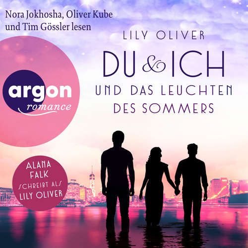 Hoerbuch Du und ich und das Leuchten des Sommers - New York Summers, Band 2 - Lily Oliver - Nora Jokhosha