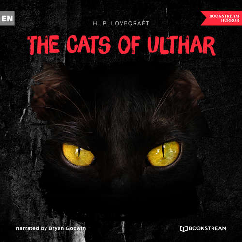Audiobook The Cats of Ulthar - H. P. Lovecraft - Bryan Godwin
