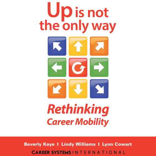 Audiobook Up Is Not the Only Way - Rethinking Career Mobility - Beverly Kaye - Sandy Weaver