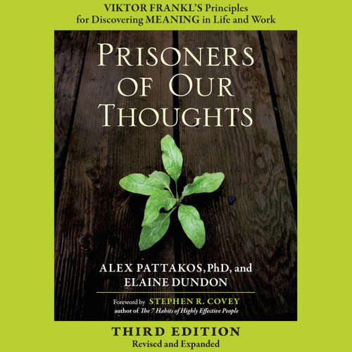 Audiobook Prisoners of Our Thoughts - Viktor Frankl's Principles for Discovering Meaning in Life and Work - Alex Pattakos - Jeff Hoyt