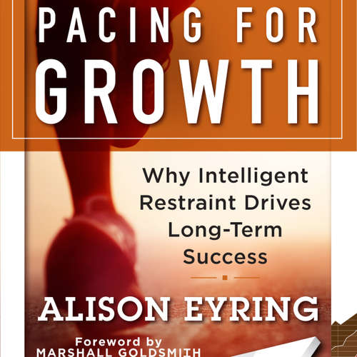 Audiobook Pacing for Growth - Why Intelligent Restraint Drives Long-term Success - Alison Eyring - Tiffany Williams