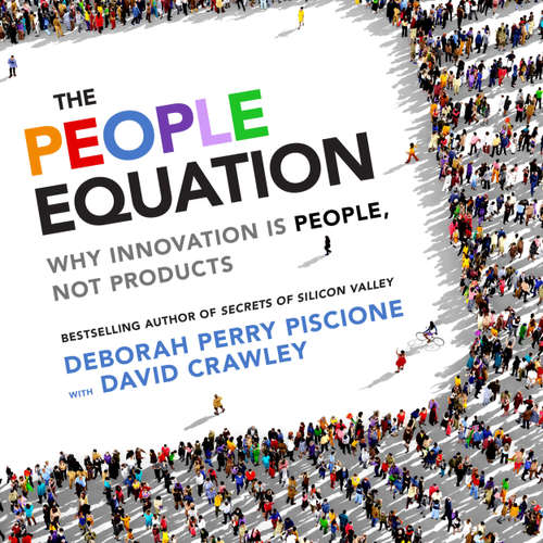 Audiobook The People Equation - Why Innovation Is People, Not Products - Deborah Perry Piscione - Jeff Hoyt