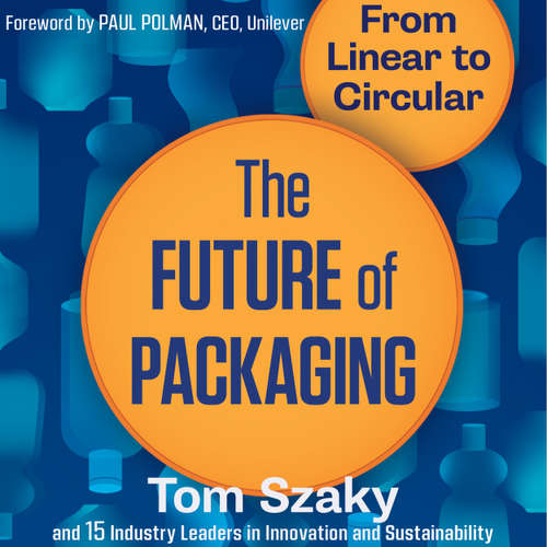 Audiobook The Future of Packaging - From Linear to Circular - Tom Szaky - Jeff Hoyt