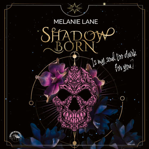 Hoerbuch Shadowborn - Is My Soul Too Dark for You? - Melanie Lane - Funda Vanroy