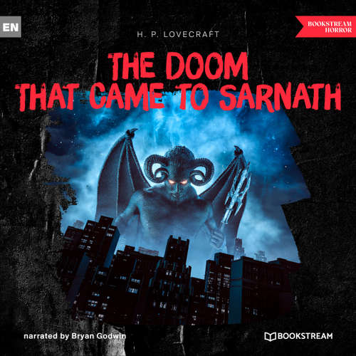 Audiobook The Doom That Came to Sarnath - H. P. Lovecraft - Bryan Godwin