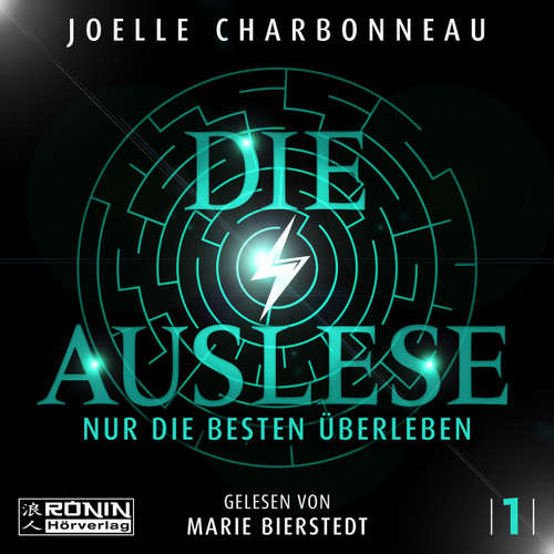 Hoerbuch Nur die Besten überleben - Die Auslese, Band 1 - Joelle Charbonneau - Marie Bierstedt