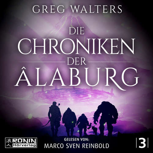 Hoerbuch Die Chroniken der Âlaburg - Die Farbseher Saga, Band 3 - Greg Walters - Marco Sven Reinbold