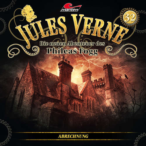 Hoerbuch Jules Verne, Die neuen Abenteuer des Phileas Fogg, Folge 32: Abrechnung - Marc Freund - Christian Brückner
