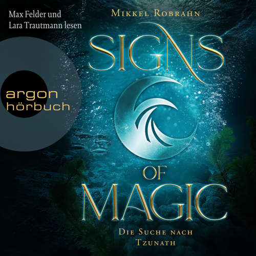 Hoerbuch Die Suche nach Tzunath - Signs of Magic, Band 2 - Mikkel Robrahn - Max Felder