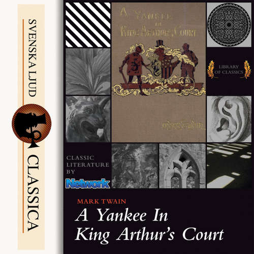 Audiobook A Yankee at the Court of King Arthur - Mark Twain - John Greenman Audiobook A Yankee at the Court of King Arthur - Mark Twain - John Greenman