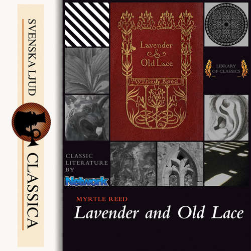 Audiobook Lavender and Old Lace - Myrtle Reed - Bridget Gaige Audiobook Lavender and Old Lace - Myrtle Reed - Bridget Gaige
