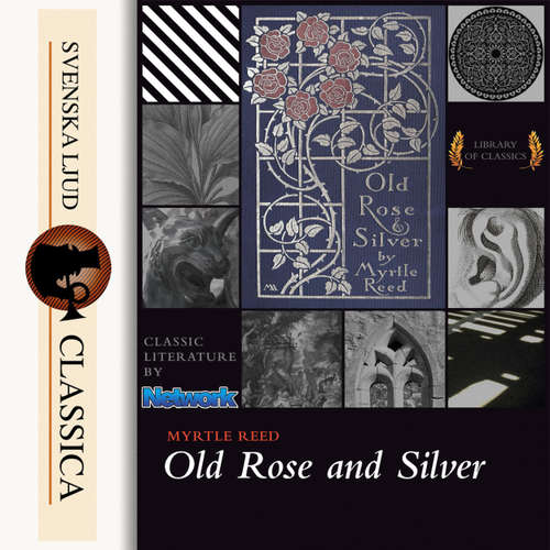 Audiobook Old Rose and Silver - Myrtle Reed - Daryl Wor Audiobook Old Rose and Silver - Myrtle Reed - Daryl Wor