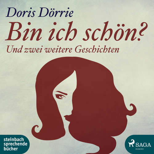 Hoerbuch Bin ich schön? - und zwei weitere Geschichten - Doris Dörrie - Doris Dörrie Hoerbuch Bin ich schön? - und zwei weitere Geschichten - Doris Dörrie - Doris Dörrie