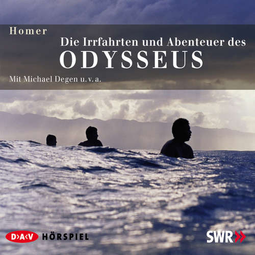 Hoerbuch Die Irrfahrten und Abenteuer des Odysseus (Hörspiel) - Homer - Michael Degen Hoerbuch Die Irrfahrten und Abenteuer des Odysseus (Hörspiel) - Homer - Michael Degen