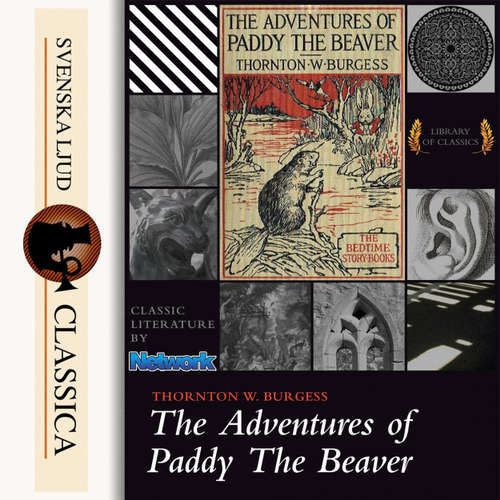 Audiobook The Adventures of Paddy the Beaver - Thornton W. Burgess - John Lieder Audiobook The Adventures of Paddy the Beaver - Thornton W. Burgess - John Lieder