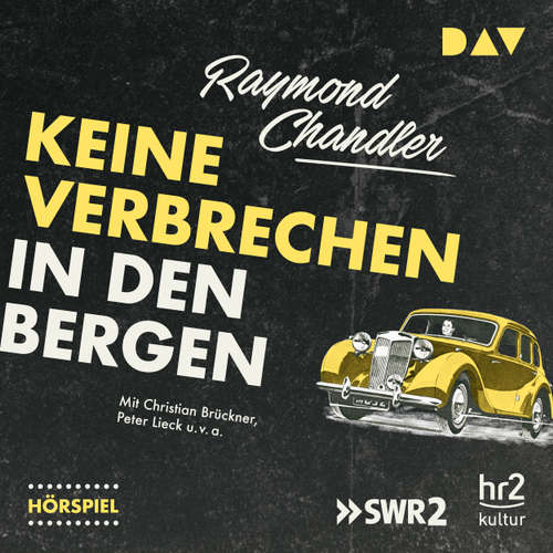 Hoerbuch Keine Verbrechen in den Bergen (Hörspiel) - Raymond Chandler - Christian Brückner Hoerbuch Keine Verbrechen in den Bergen (Hörspiel) - Raymond Chandler - Christian Brückner