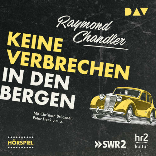 Hoerbuch Keine Verbrechen in den Bergen (Hörspiel) - Raymond Chandler - Christian Brückner