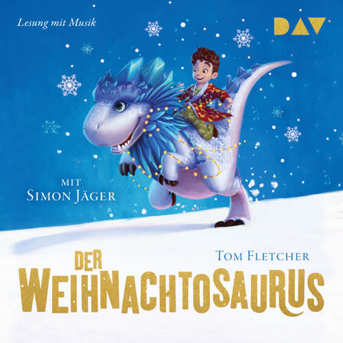 Hoerbuch Der Weihnachtosaurus - Tom Fletcher - Simon Jäger Hoerbuch Der Weihnachtosaurus - Tom Fletcher - Simon Jäger