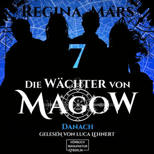 Hoerbuch Danach - Die Wächter von Magow, Band 7 - Regina Mars - Luca Lehnert