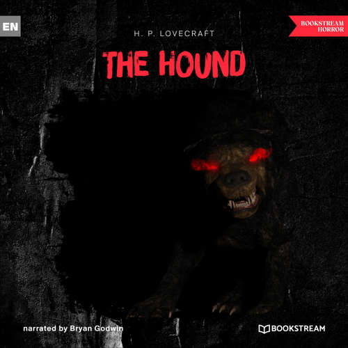 Audiobook The Hound - H. P. Lovecraft - Bryan Godwin